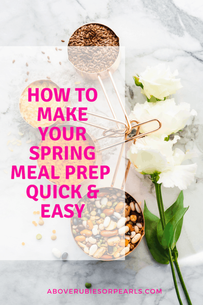 Quick and Easy Meal Prep Ideas for Spring
