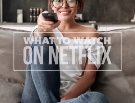 What to Watch on Netflix