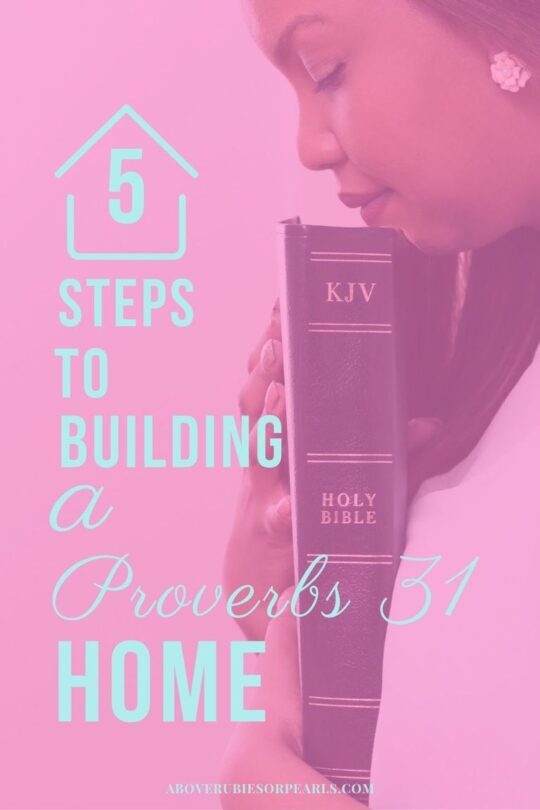 A lady is building her Proverbs 31 Woman home by clutching the Bible in prayer.