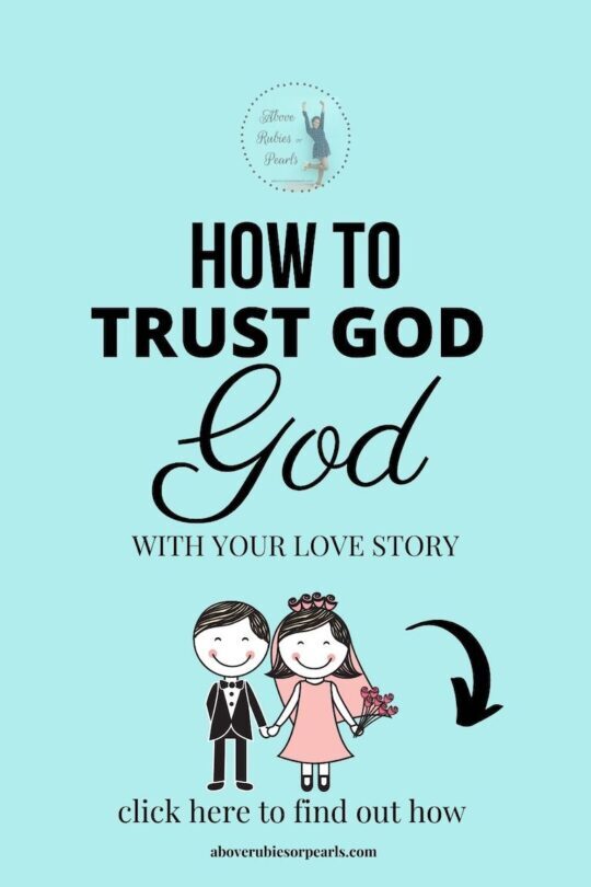 A bride and groom sticker adorn this pin on how to trust God with your love story.