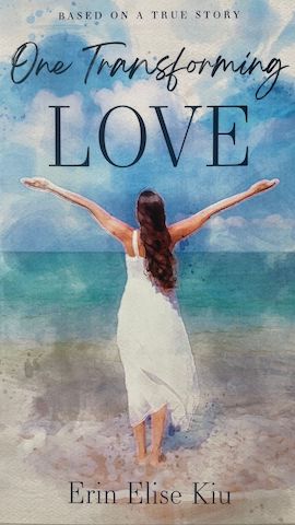 Cover of the book One Transforming Love by Erin Elise Kiu