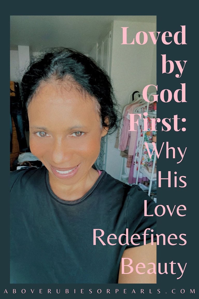 Loved by God First: Why His Love Redefines Beauty - 2